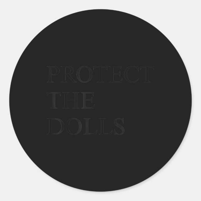 Sticker Rond Protéger Les Poupées (Devant)