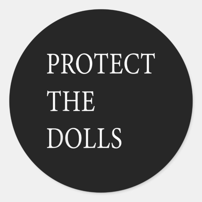Sticker Rond Protéger Les Poupées Pour Les Hommes Femmes _1 (Devant)
