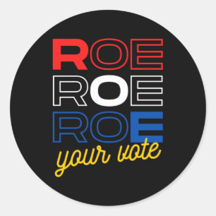 Sticker Rond Protéger Roe Roe Roe Roe Votre Vote Pro Roe Pro C