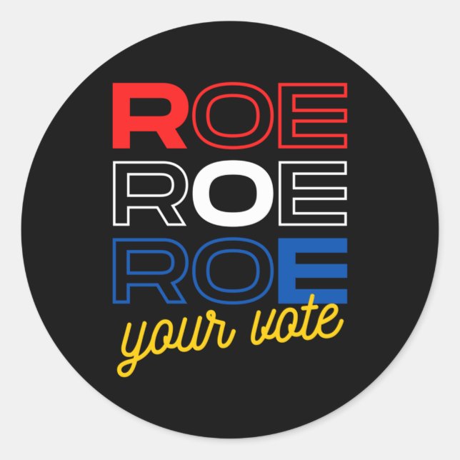 Sticker Rond Protéger Roe Roe Roe Roe Votre Vote Pro Roe Pro C (Devant)