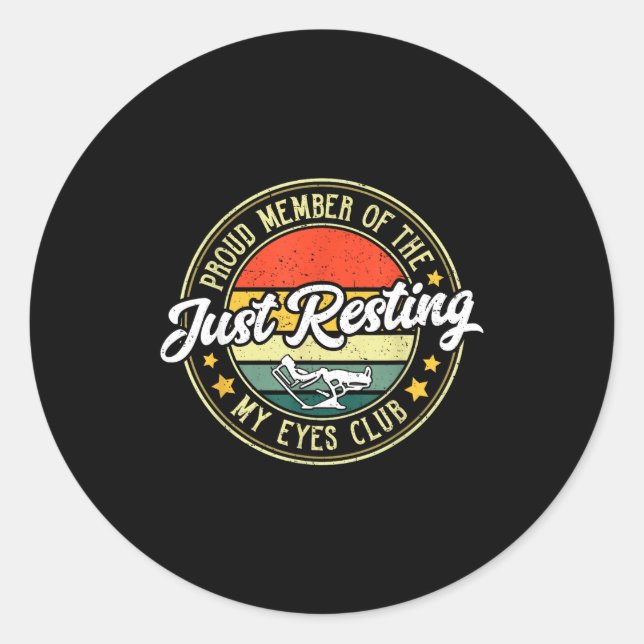 Sticker Rond Proud Member Of The Just Resting My Eyes Club Vint (Devant)