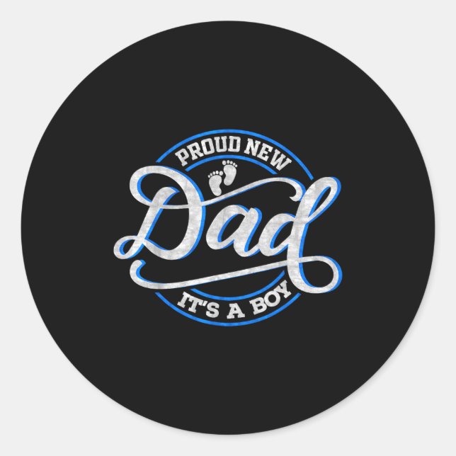 Sticker Rond Proud New Dad It's A Boy Funny First Time Dad  (Devant)