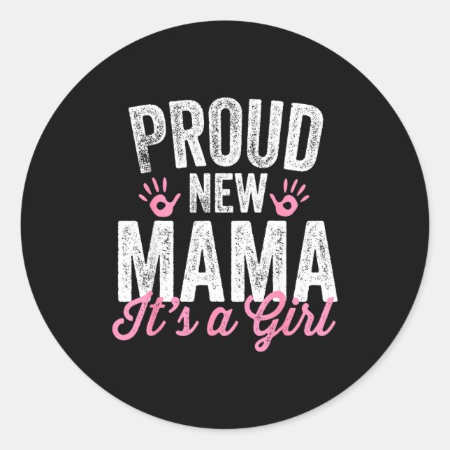 Sticker Rond Proud New Mama It's A Girl Mother Soon To Be Mom  (Devant)