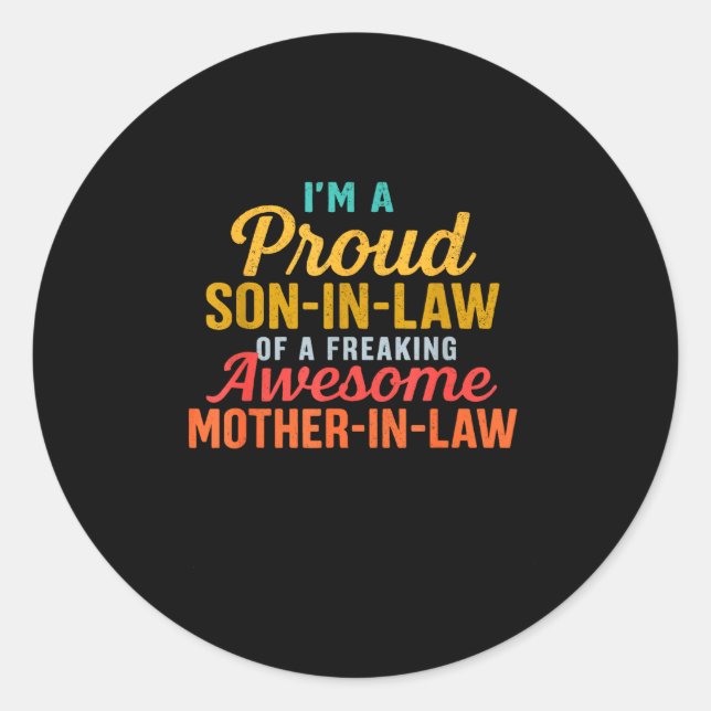 Sticker Rond Proud Son In Law Of A Freaking Awesome Mother In L (Devant)