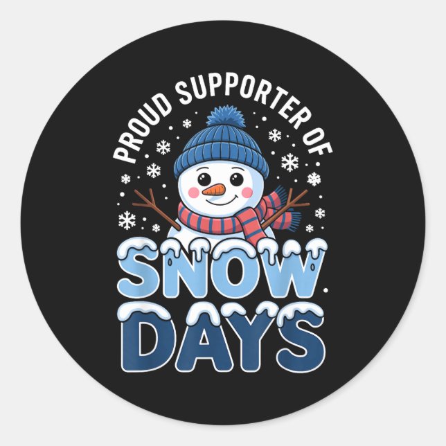 Sticker Rond Proud Suprter Snow Days Snowman Winter Break Lover (Devant)