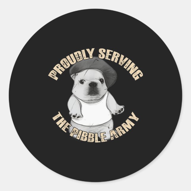 Sticker Rond Proudly Serving The Bble Army Funny Meme Dog  (Devant)