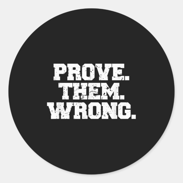 Sticker Rond Prove Them Wrong Workout Training Motivation Logo  (Devant)