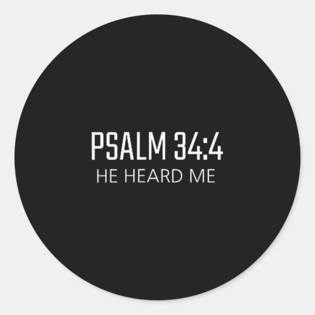 Sticker Rond Psalm _4 - He Heard Me Bible Religious Verse  (Devant)