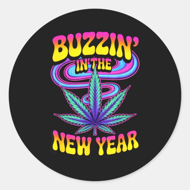 Sticker Rond Psychedelic Weed Buzzing In New Year 2026 Funny  (Devant)