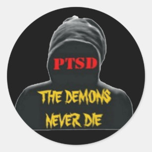 STICKER ROND PTSD : LES DÉMONS NE MEURENT JAMAIS AUTOUR DE