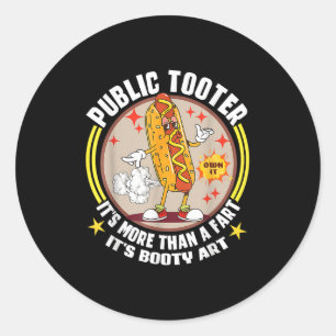 Sticker Rond Publique Tooter Funny Hotdog Fart Plaisanter Booty