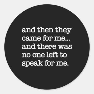 Sticker Rond Puis Ils Sont Venus Pour Moi, Manifestation Politi