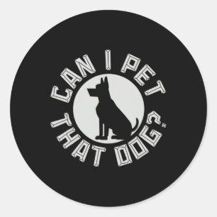 Sticker Rond Puis-Je Faire Paître Ce Chien Drôle Chien Amoureux