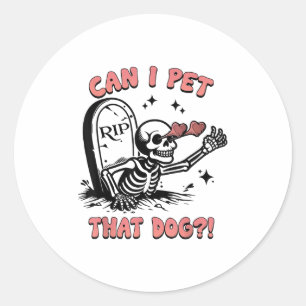 Sticker Rond Puis-je mettre cet Amoureux des chiens - propriéta