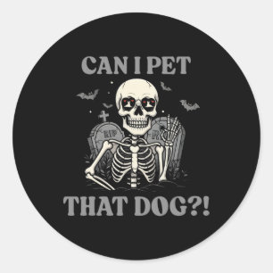 Sticker Rond Puis-Je Pet Ce Chien Skeleton Halloween Drôle Chie