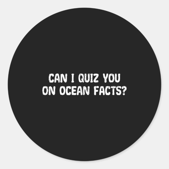 Sticker Rond Puis-je vous interroger sur les faits sur l'océan  (Devant)