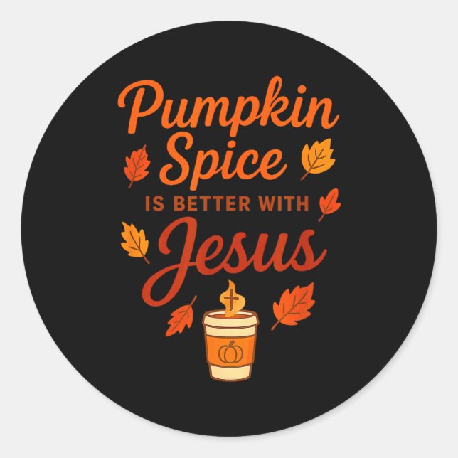 Sticker Rond Pumpkin Sce Is Better With Jesus  (Devant)