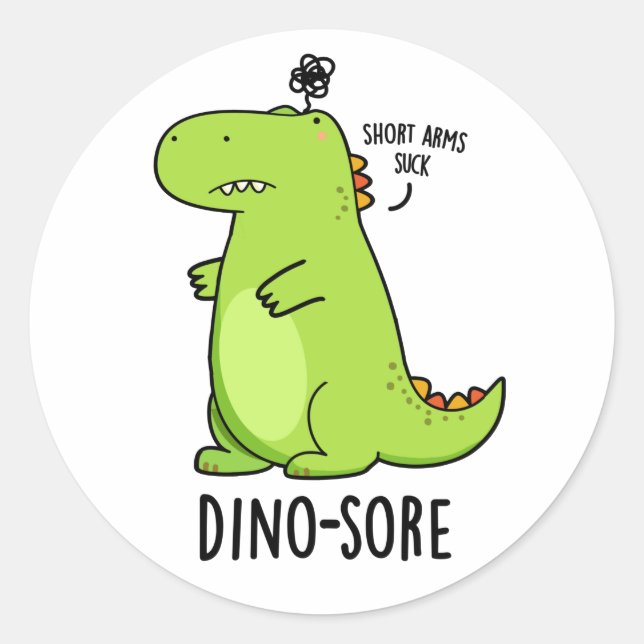 Sticker Rond Pun Dinosaure Irritée Dino-sore (Devant)