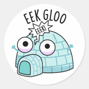 Sticker Rond Pun Igloo Drôle Eek-gloo