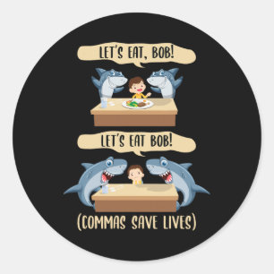 Sticker Rond Punctuation Saves Lives Requin - Mangeons Bob Drôl