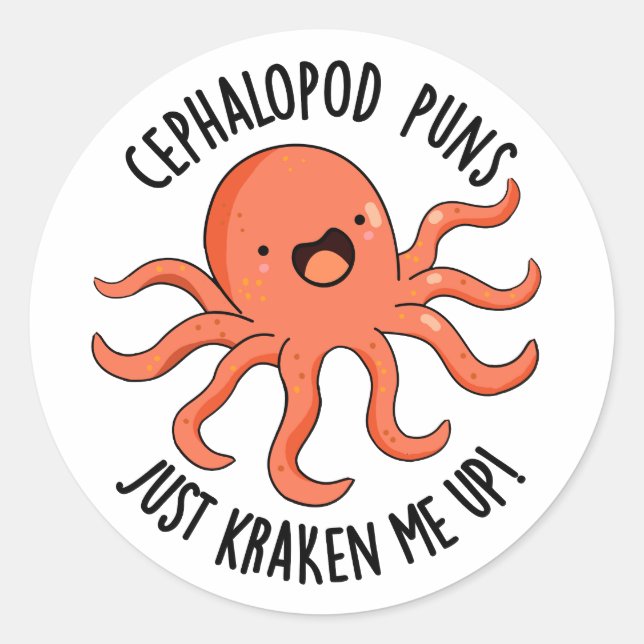 Sticker Rond Puns De Céphalopod Juste Me Rassembler Drôle Anima (Devant)
