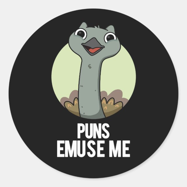 Sticker Rond Puns Emuse Me Drôle Emu Pun Dark BG (Devant)