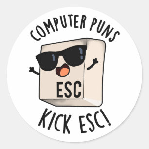Sticker Rond Puns Ordinateur Kick Esc Funny Clavier Pun