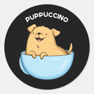Sticker Rond Pup-puccino Funny Cappuccino Pun Dark BG