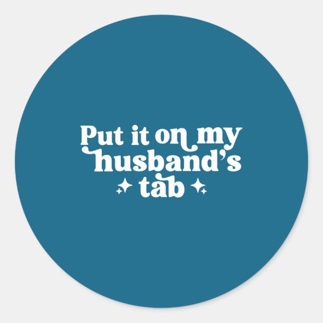 Sticker Rond Put it my husband's tab (Devant)