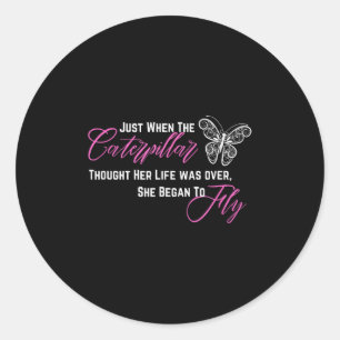 Sticker Rond Quand elle a pensé que sa vie était finie, elle a