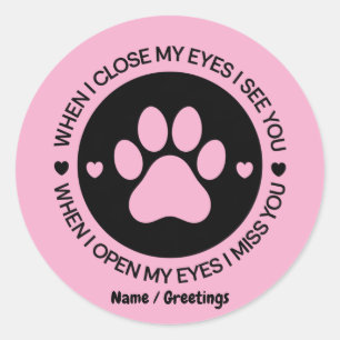 Sticker Rond Quand Je Ferme Les Yeux, Je Vois Que Vous Aimez Ci