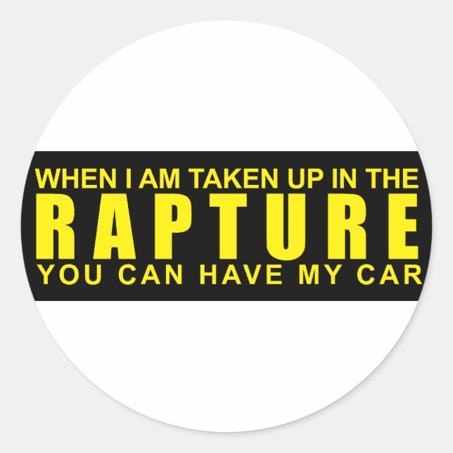 Sticker Rond Quand Je Suis Pris Dans La Rapture... (Devant)