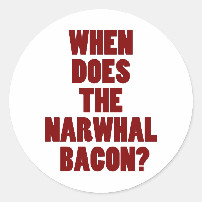 Sticker Rond Quand la question de Reddit de Narwhal Bacon (Devant)