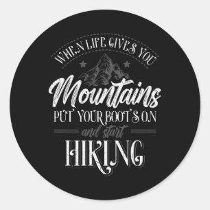 Sticker Rond Quand la vie vous donne des montagnes Randonneur R
