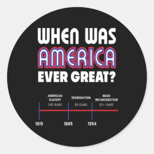 Sticker Rond Quand l'Amérique était-elle grande justice sociale