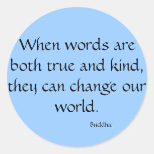 Sticker Rond Quand les mots sont à la fois vrais et gentils...