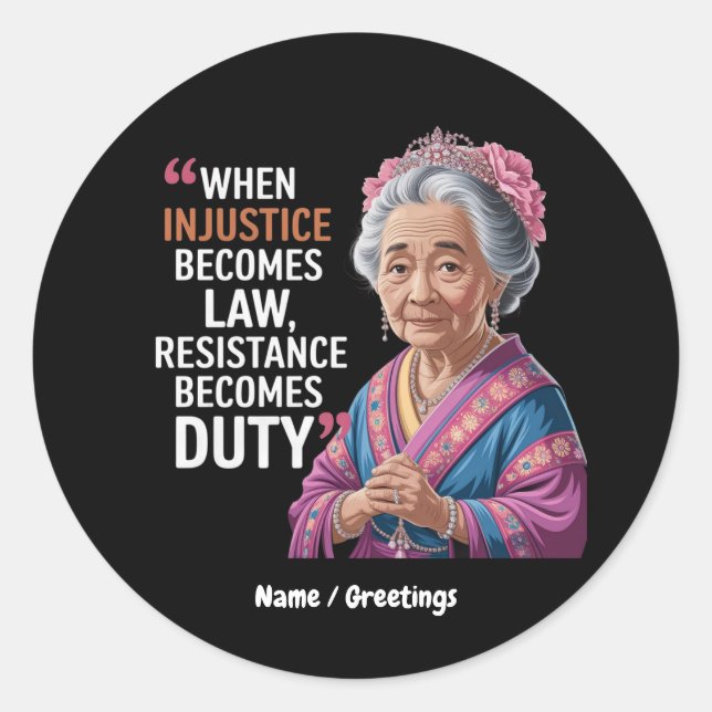 Sticker Rond Quand l'injustice devient loi, la résistance devie (Devant)