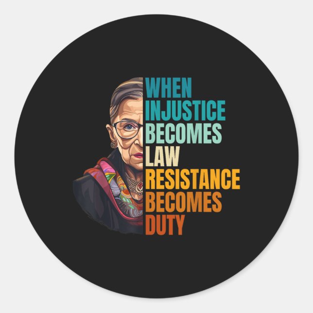 Sticker Rond Quand l'injustice devient loi, la résistance devie (Devant)