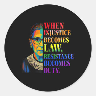 Sticker Rond Quand l'injustice devient loi, la résistance devie