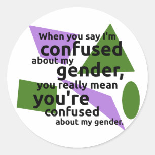 Sticker Rond Quand tu dis que je suis perplexe à propos de mon 
