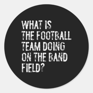 Sticker Rond Que fait l'équipe de football sur le terrain de la