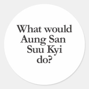 Sticker Rond que ferait aung san suu kyi