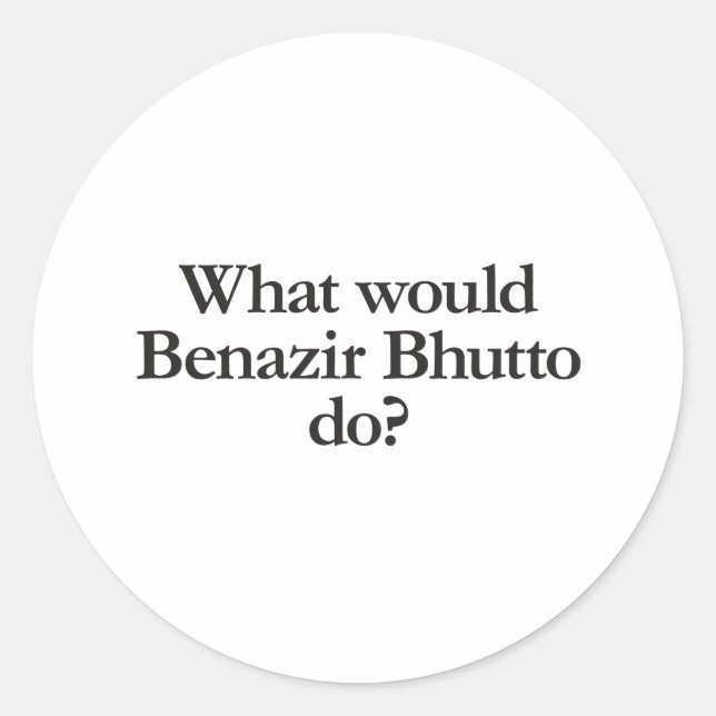 Sticker Rond que ferait benazir bhutto (Devant)