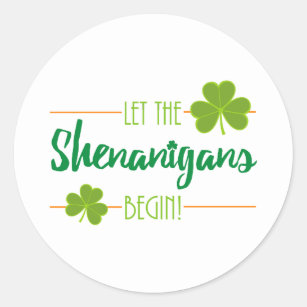 Sticker Rond Que les Shenanigans commencent la Saint Patrick