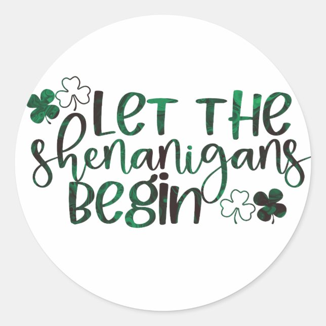 Sticker Rond Que les Shenanigans commencent la Saint Patrick (Devant)