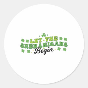 Sticker Rond Que les Shenanigans Commencent Trèfles Shamrocks S