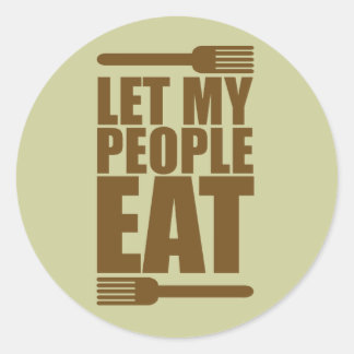 Sticker Rond Que mes gens mangent