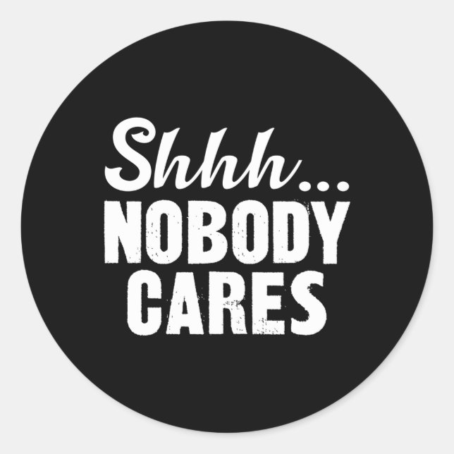 Sticker Rond Que Personne Ne S'En Soucie (Devant)