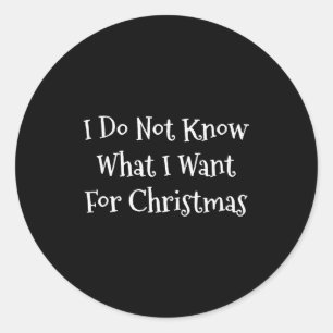 Sticker Rond Que veux-je pour Noël, je ne connais pas le Christ