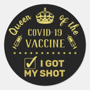 Sticker Rond Queen of the Covid-19 Vaccine I got My Shot